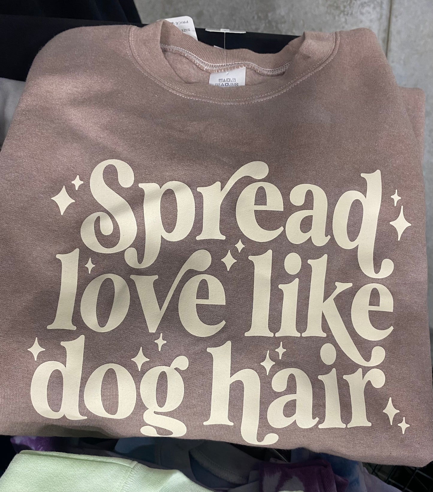 Spread Love Like Dog Hair sweatshirt INS