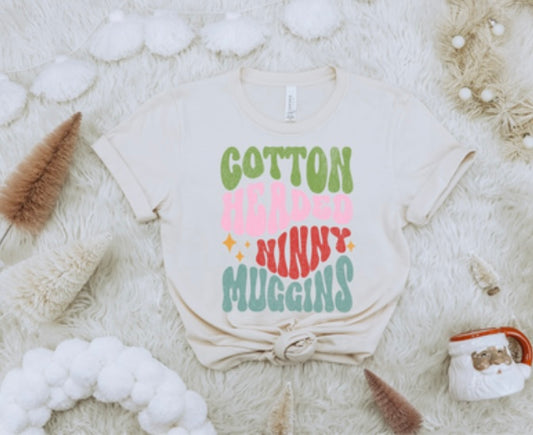 Cotton Headed Ninny Muggins Tee INS