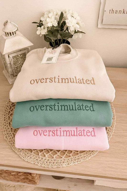 Overstimulated Embroidered Crewneck-CC (pre-order)