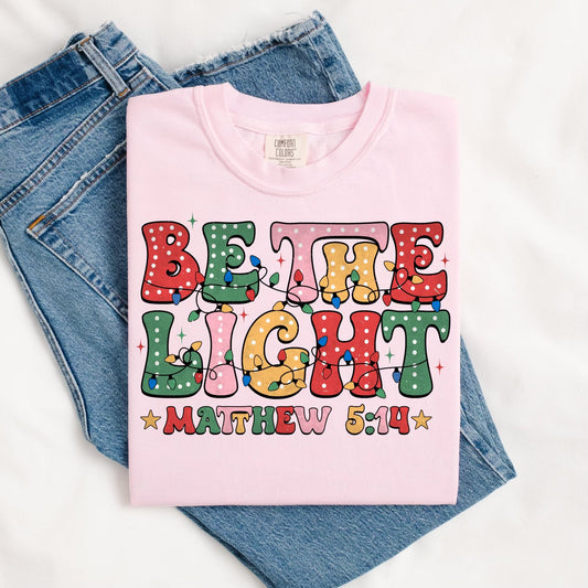 Be The Light Tee.